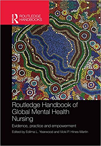 Routledge Handbook of Global Mental Health Nursing Evidence, Practice and Empowerment